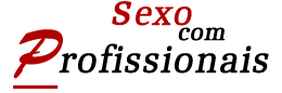 sexo com profissionais porno